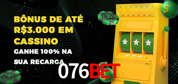 076bet melhor bônus de depósito