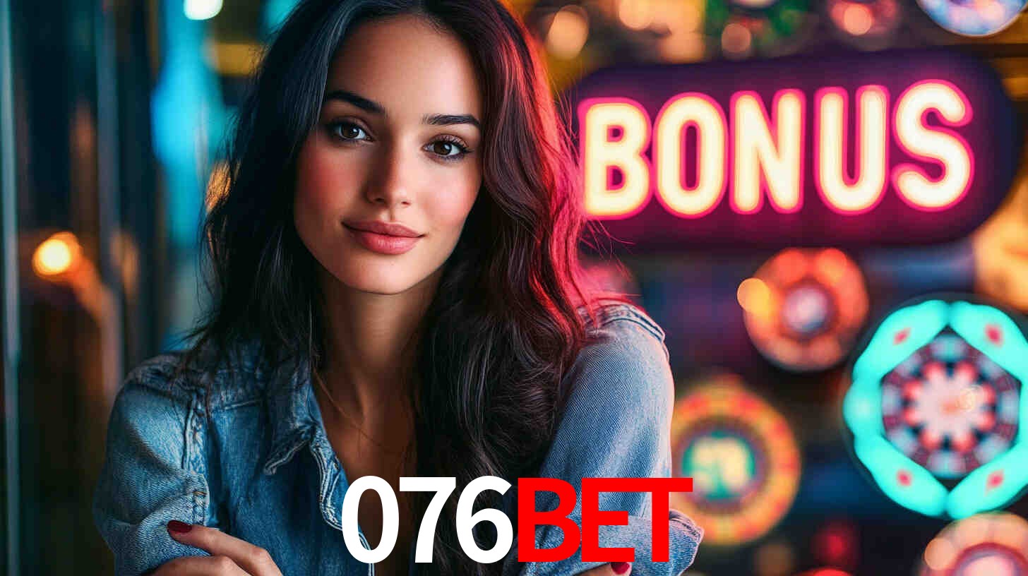 Welcome Bonus 076bet